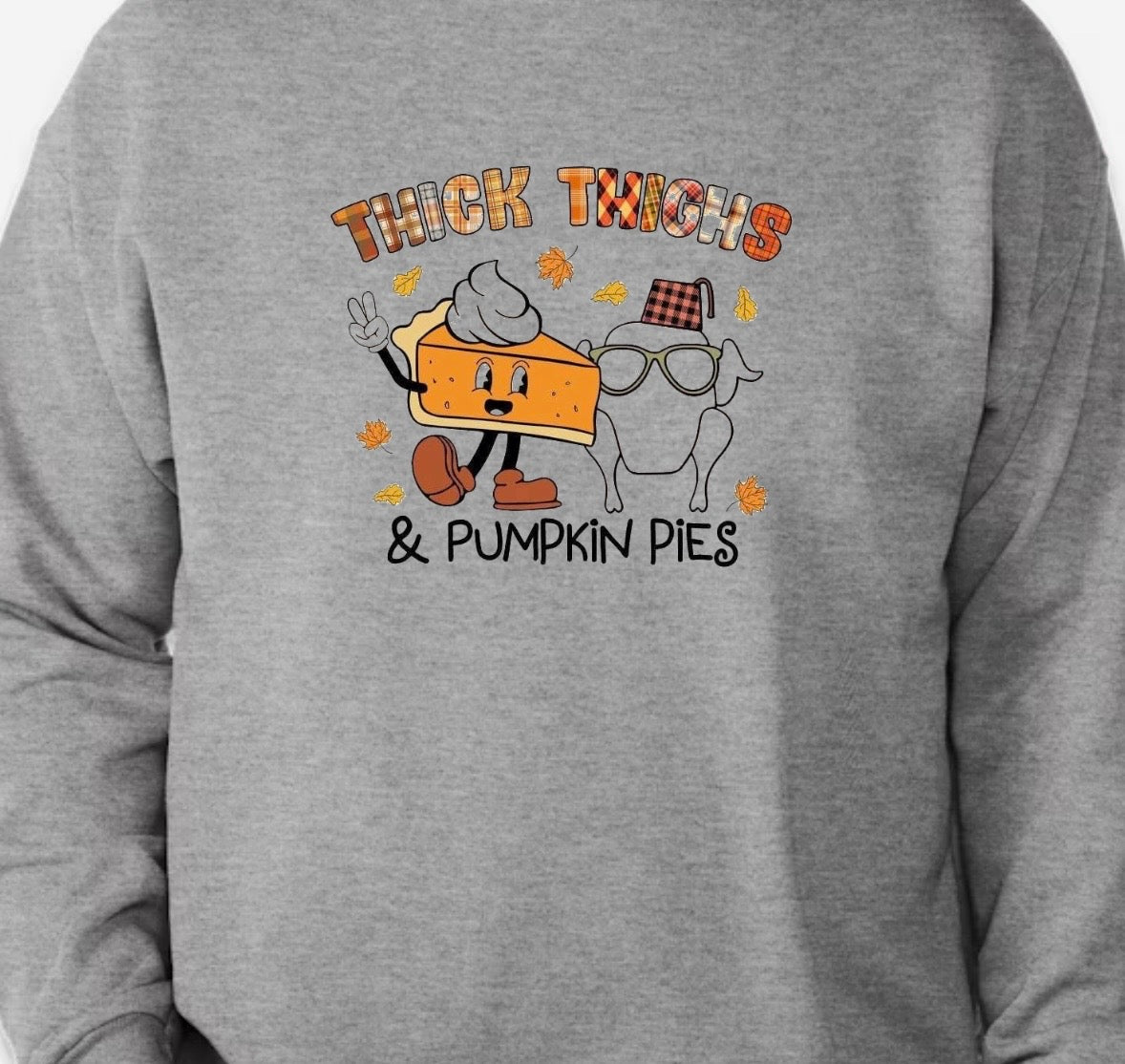 Crewneck Sweater-(2XL-3XL) Looking like a snack Pumpkin Pie (Thanksgiving)